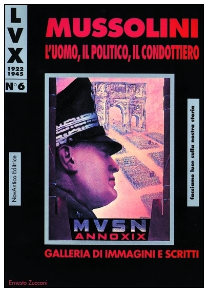 MUSSOLINI, L’UOMO, IL POLITICO, IL CONDOTTIERO