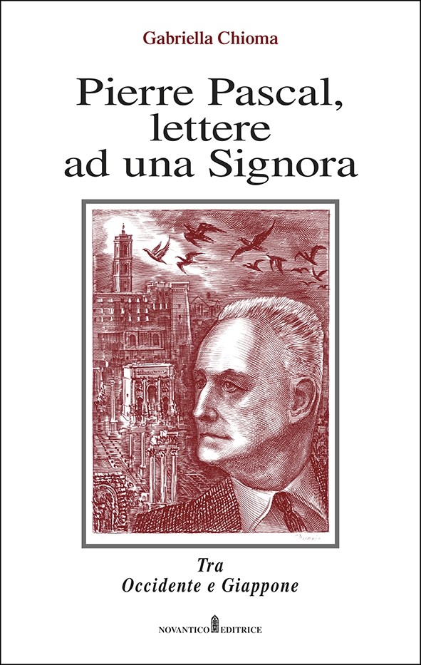 PIERRE PASCAL, LETTERE AD UNA SIGNORA. TRA OCCIDENTE E GIAPPONE